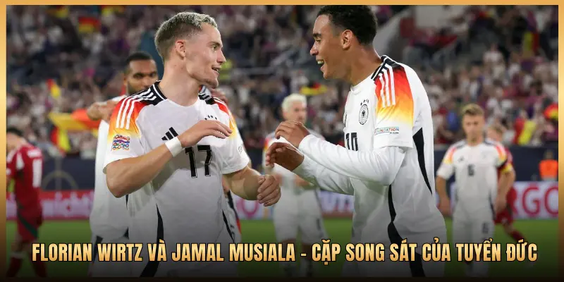Florian Wirtz Và Jamal Musiala - Cặp Song Sát Của Tuyển Đức